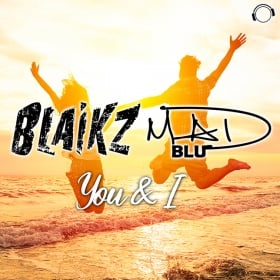 BLAIKZ & MAD BLU - YOU & I